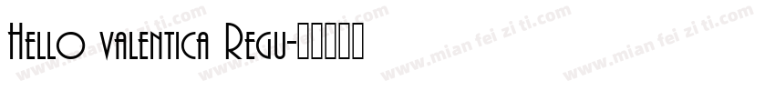 Hello valentica Regu字体转换